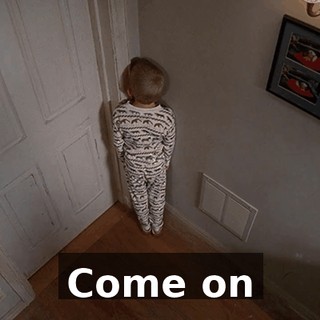 ♪ Come on ♪