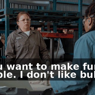 - You want to make fun of people. I don't like bullies.