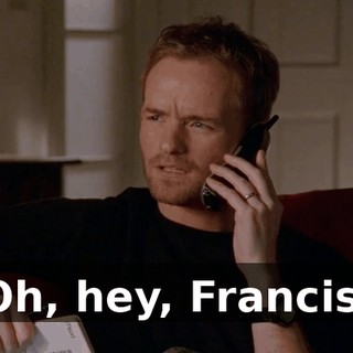 Oh, hey, Francis.