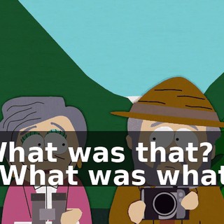 What was that? - What was what?