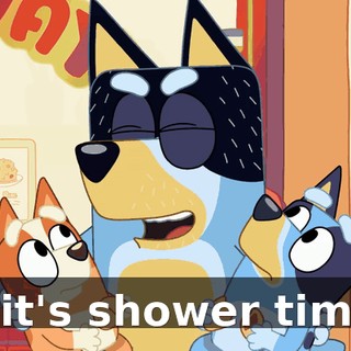 ...it's shower time!