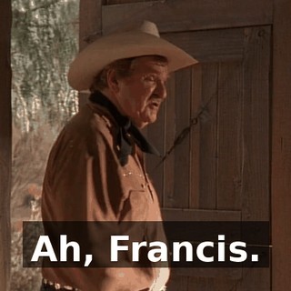 Ah, Francis.