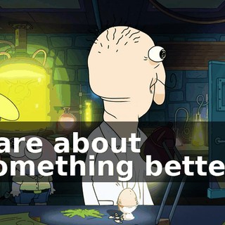 Care about something better!