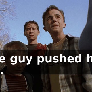 The guy pushed him off.