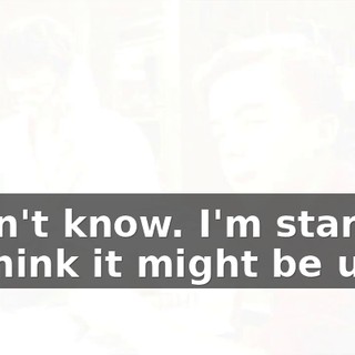 I don't know. I'm starting to think it might be us.