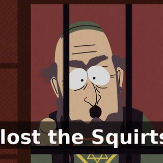 I lost the Squirts.