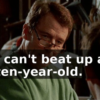 I can't beat up a ten-year-old.