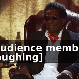[audience member coughing]