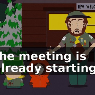 the meeting is already starting!