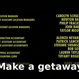 ♪ Make a getaway ♪