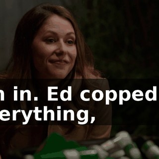 I'm in. Ed copped to everything,