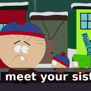 and meet your sister?
