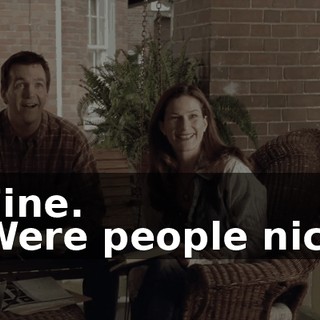 - Fine. - Were people nice?