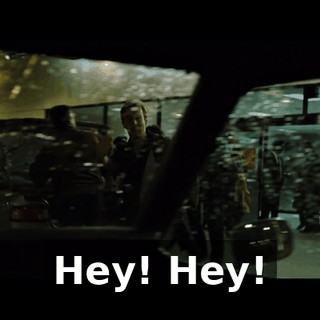 Hey! Hey!
