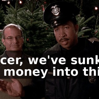 Officer, we've sunk all our money into this.