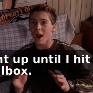 right up until I hit the mailbox.