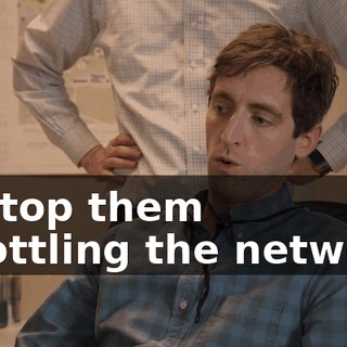 or stop them throttling the network.