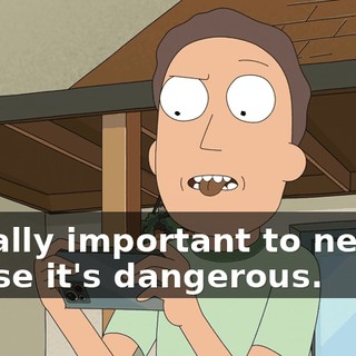 ...really important to never-- 'Cause it's dangerous.