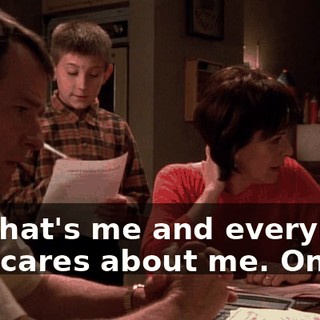 So, that's me and everybody who cares about me. One.