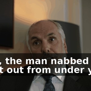 Hell, the man nabbed CTO right out from under you.
