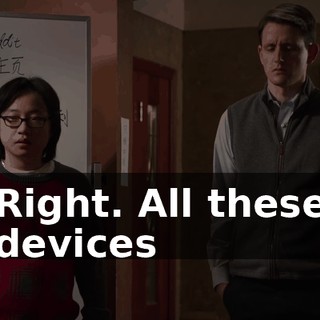 Right. All these devices