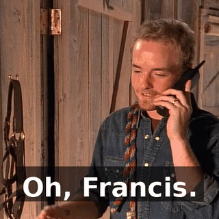 Oh, Francis.