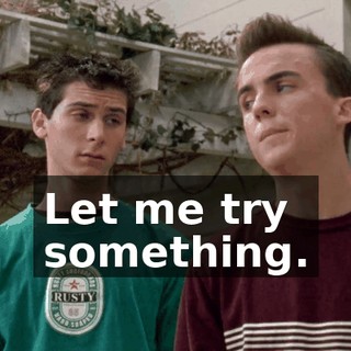 Let me try something.