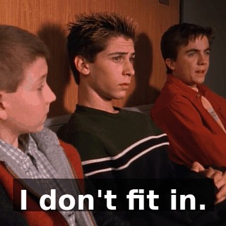 I don't fit in.