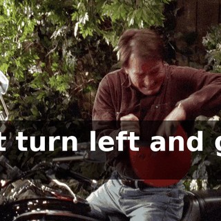 Just turn left and gun it!
