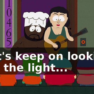 ♪ Let's keep on looking for the light... ♪♪