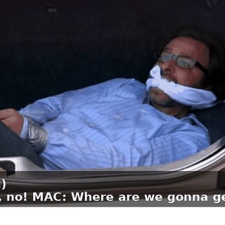 (muffled) - No, no, no! MAC: Where are we gonna get a rug?
