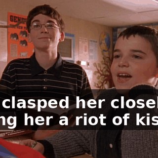 and clasped her closely, giving her a riot of kisses,