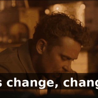 It's change, change!