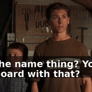 So the name thing? You're on board with that?