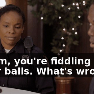 - Sam, you're fiddling with your balls. What's wrong?