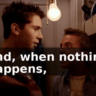 and, when nothing happens,