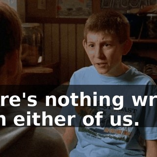 There's nothing wrong with either of us.
