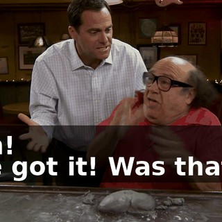 - Oh! - He got it! Was that it?