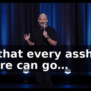 so that every asshole there can go…