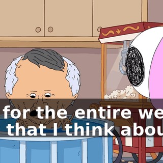 and for the entire week, now that I think about it.