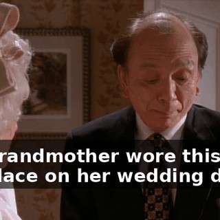 My grandmother wore this very necklace on her wedding day.