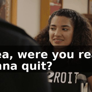 - Lea, were you really gonna quit?