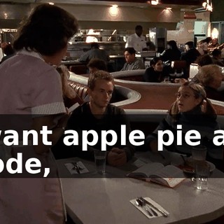 I want apple pie a la mode,