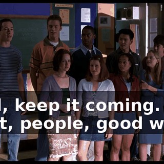 Well, keep it coming. All right, people, good work!