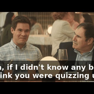 Owen, if I didn't know any better, I'd think you were quizzing us.