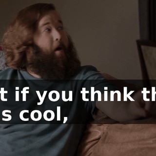 But if you think that was cool,