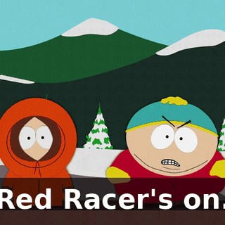 Red Racer's on.