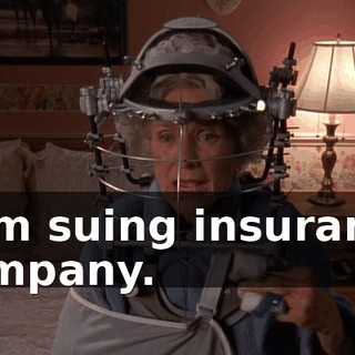 I am suing insurance company.