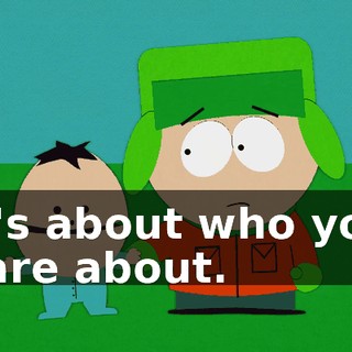 It's about who you care about.