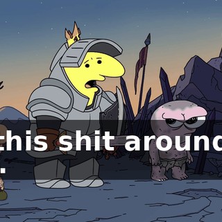 all this shit around all day.